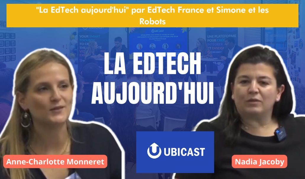 La EdTech aujourd'hui par EdTech France et Simone et les Robots